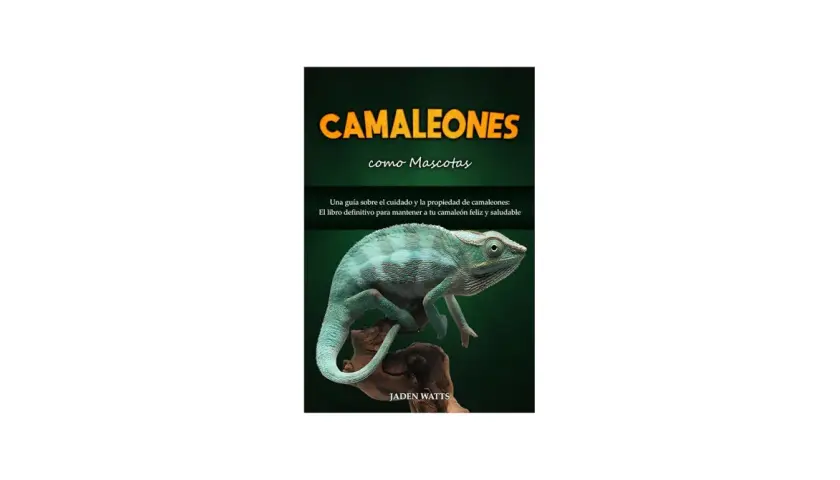 Camaleón en una rama, portada de libro "Camaleones como Mascotas". Aprende qué comen los camaleones y cómo cuidarlos.