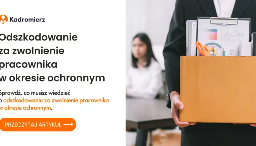 Czy można zwolnić pracownika w okresie ochronnym? Sprawdź zasady!