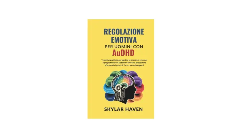 Copertina libro "Regolazione Emotiva per Uomini con AuDHD". Illustrazione di un cervello colorato all'interno di una silhouette di testa, con cerchi concentrici. Guida alla gestione delle emozioni.