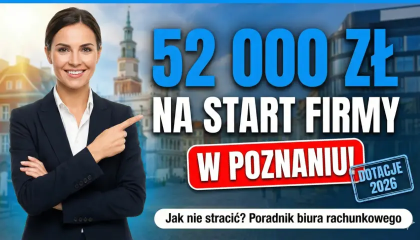 Dofinansowanie na firmę 2026: ile możesz dostać? Sprawdź!