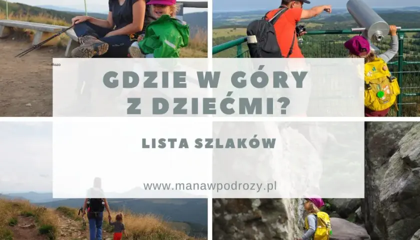 Góry z dziećmi: gdzie jechać? Sprawdzone trasy i atrakcje dla rodzin