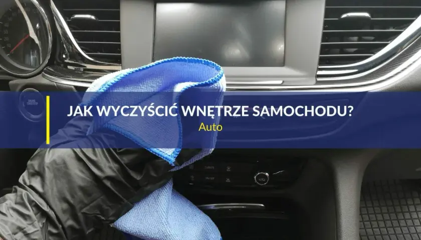 Rękawica i ściereczka z mikrofibry czyszczą wnętrze auta. Dowiedz się, czym wyczyścić samochód w środku domowe sposoby.