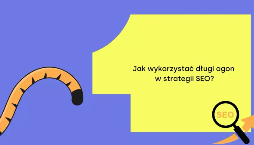 Grafika z ogonem tygrysa i lupą z napisem SEO. Pytanie: "Jak wykorzystać długi ogon w strategii SEO?". Pozycjonowanie long tail.