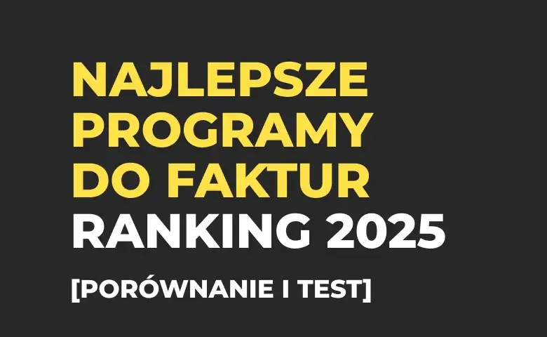 Jaki program do faktur 2026? KSeF, ranking i wybór bez błędów
