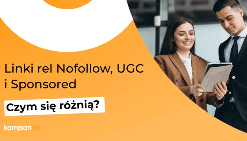 Dwóch specjalistów omawia linki rel nofollow, UGC i Sponsored. Czym się różnią?