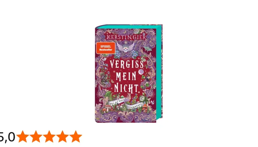Das Cover des Buches "Vergiss mein nicht" von Kerstin Gier, ein Spiegel Bestseller, zeigt eine fantasievolle Welt mit Fabelwesen und Pflanzen.