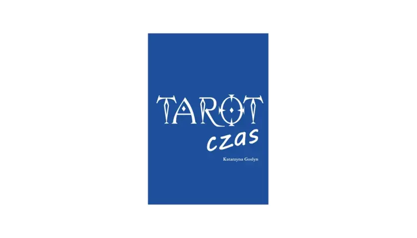 Okładka książki "Tarot czas" Katarzyny Goslyn. Białe napisy na granatowym tle.