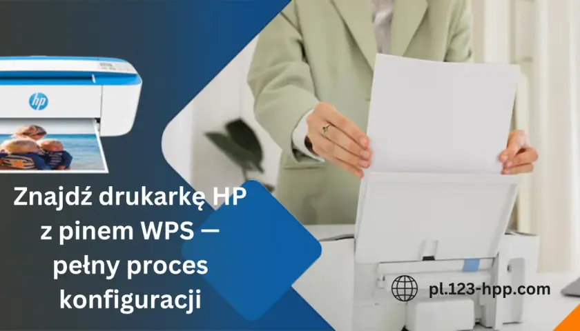 Znajdź drukarkę HP z pinem WPS – pełny proces konfiguracji.