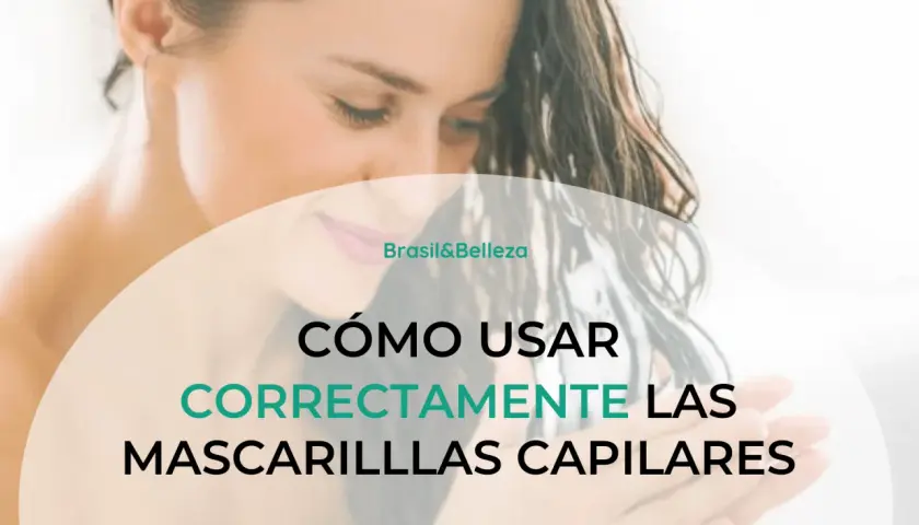 Aprende cómo aplicar mascarilla pelo para un cabello radiante. Guía de Brasil&Belleza.
