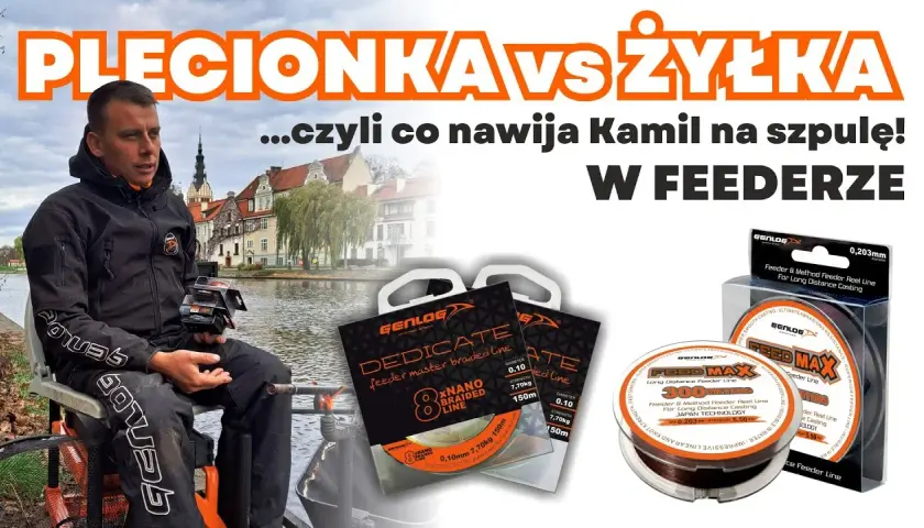 Żyłka czy plecionka na feedera? Wybierz i łów skuteczniej!