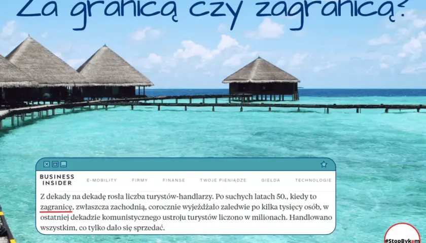Malownicze domki na wodzie i turkusowe morze. Tekst pyta "Za granicą czy zagranicą?", nawiązując do historii podróży.