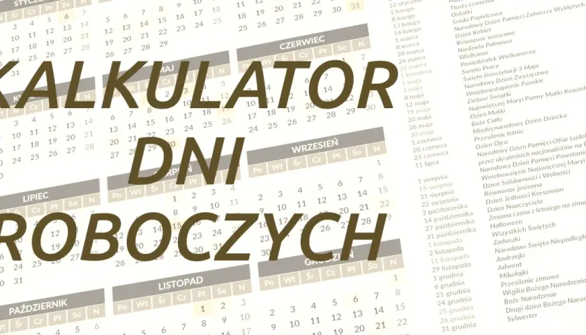 Kalkulator dni roboczych. Kalendarz z zaznaczonymi świętami i dniami wolnymi.