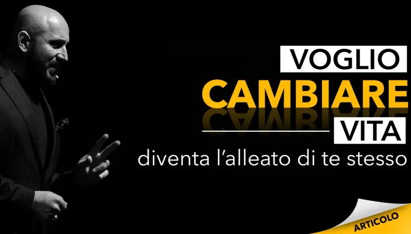 Uomo con gesto deciso, testo "VOGLIO CAMBIARE VITA" e "diventa l'alleato di te stesso".