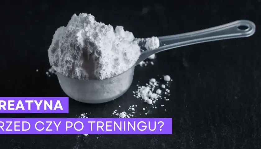 Miarka z białym proszkiem, prawdopodobnie kreatyna. Czy przyjmować ją przed czy po treningu?