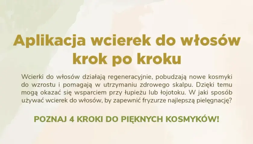 Aplikacja wcierek do włosów krok po kroku. Dowiedz się, jak używać wcierek do włosów, by pobudzić wzrost i wzmocnić kosmyki.