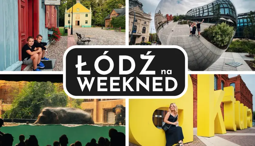 Łódź na weekend: dzieci przy zabytkowym domu, słonie w zoo, nowoczesna architektura i wielkie litery. Atrakcje dla każdego!