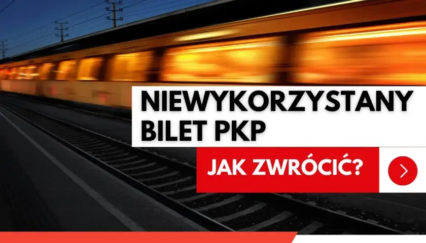 PKP Intercity: Zwrot biletu krok po kroku. Uniknij 15% opłaty!