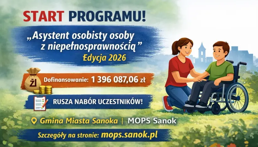 START PROGRAMU! Asystent osobisty dla osób z umiarkowanym stopniem niepełnosprawności. Edycja 2026. Dofinansowanie 1 396 087,06 zł. Rusza nabór!
