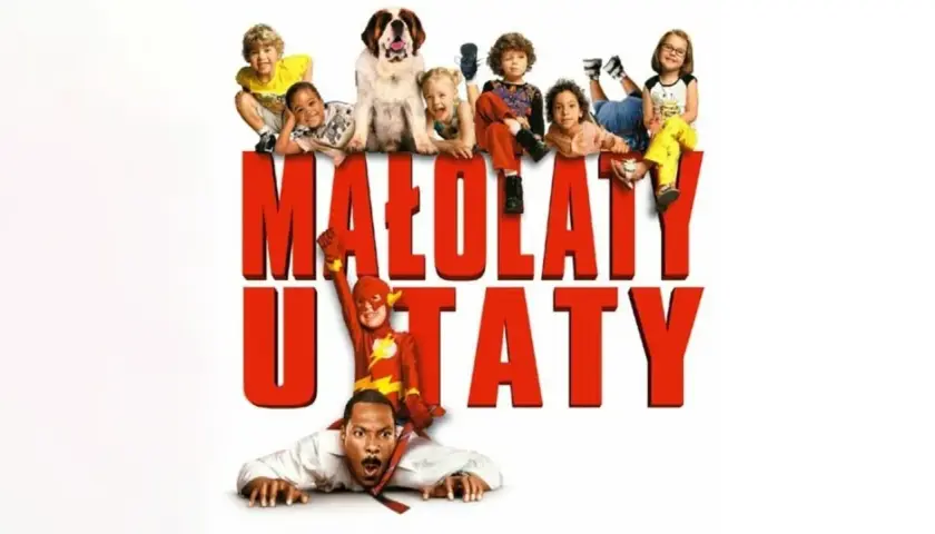 Obsada filmu "Małolaty u taty" - dzieci i pies na czerwonym tytule, a pod nim Eddie Murphy w stroju Flasha.