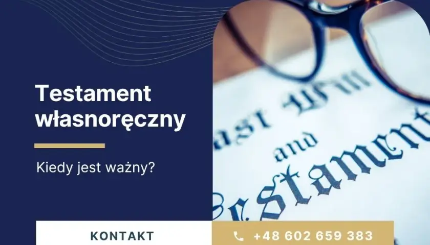 Testament własnoręczny: czy jest ważny? Uniknij 3 kluczowych błędów!