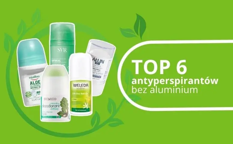 Dezodoranty bez aluminium: Jaki wybrać? Ranking i porady