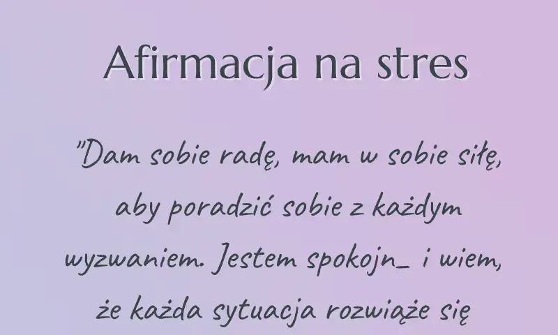 Tworzenie afirmacji: Jak skutecznie zmienić swoje życie na lepsze
