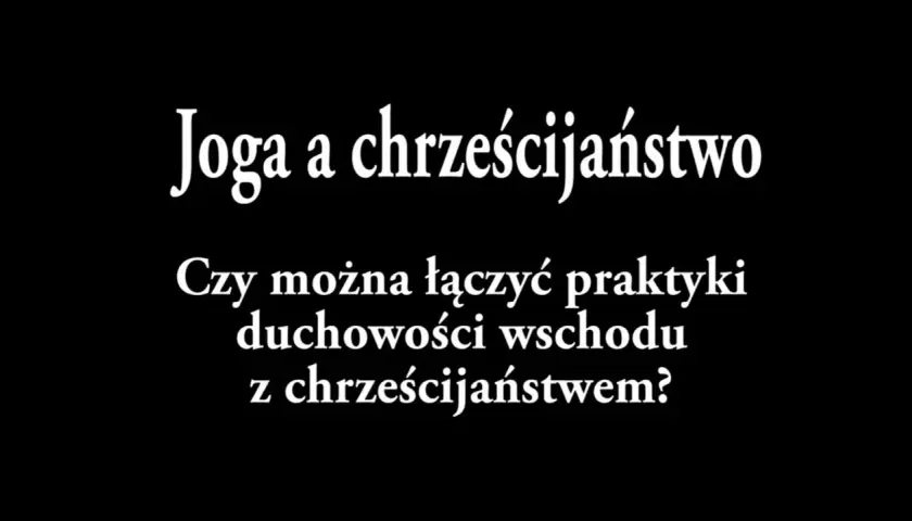 Czy joga to grzech? Kościół, egzorcyści ostrzegają
