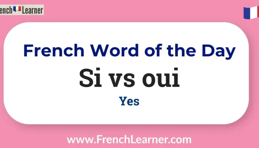Grafika z napisem "French Word of the Day: Si vs oui" i flagą Francji.