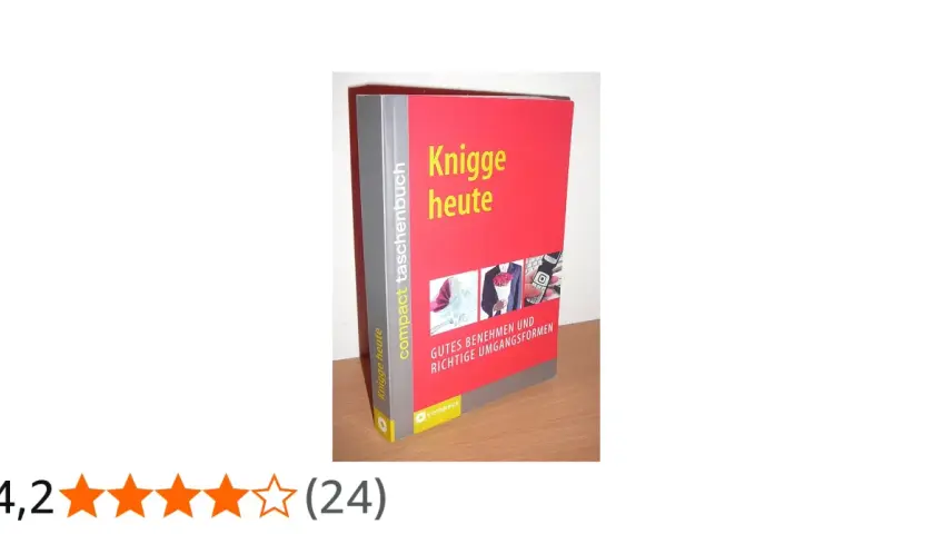 Ein Buch mit dem Titel "Knigge heute" erklärt, was bedeutet Knigge: gutes Benehmen und richtige Umgangsformen.