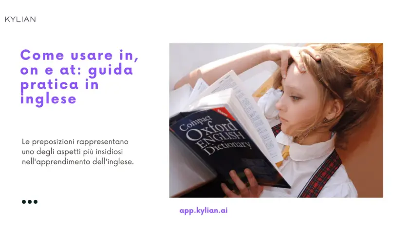 Ragazza studia con dizionario Oxford English, imparando a usare le preposizioni **in**, **on** e **at** in inglese.