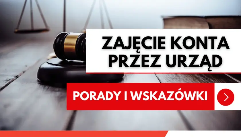 Młotek sędziowski i waga sprawiedliwości symbolizują egzekucję komorniczą. Tekst informuje o zajęciu konta przez urząd.