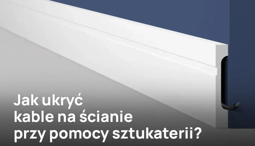 Kable na ścianie - jak estetycznie schować kable w ścianie?