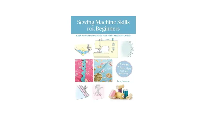 Book cover "Sewing Machine Skills for Beginners" showing illustrations of various sewing techniques, a sewing machine, and spools of thread, perfect for developing your sewing skills.