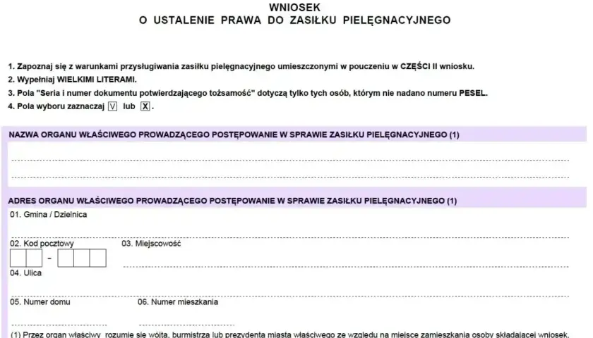 Wniosek o ustalenie prawa do zasiłku pielęgnacyjnego. Formularz zawiera pola na dane organu właściwego, adres, a także instrukcje dotyczące wypełniania.
