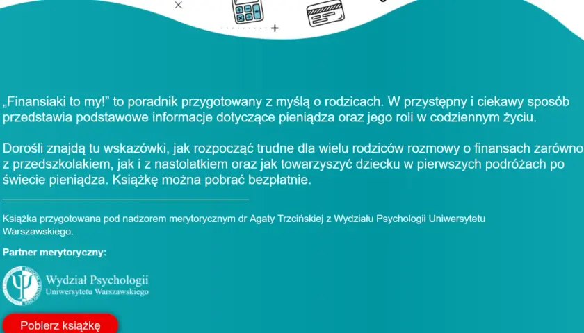 Poradnik "Finansiaki to my!" wspiera edukację finansową dzieci. Zawiera wskazówki dla rodziców, jak rozmawiać o pieniądzach z dziećmi w różnym wieku.