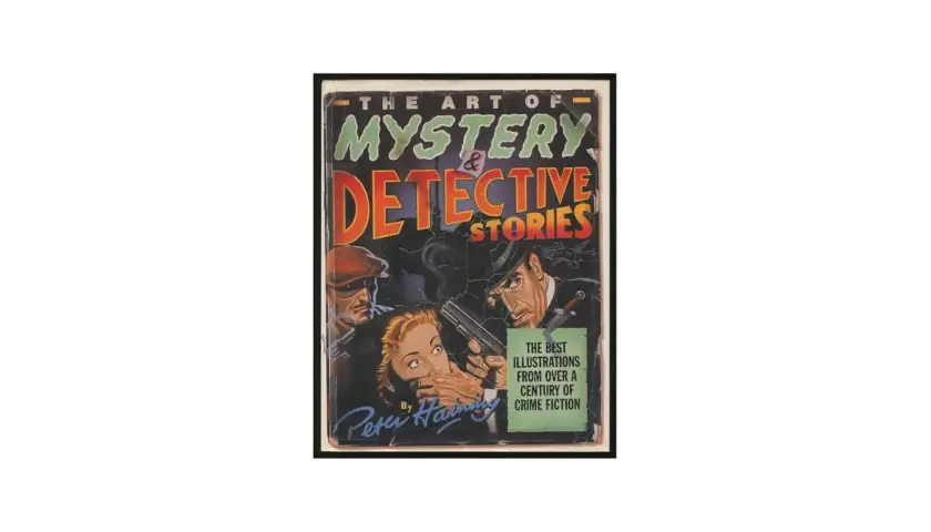 Couverture d'un livre d'enquête : "The Art of Mystery & Detective Stories". Une femme effrayée est tenue en joue par un homme au chapeau, tandis qu'un autre homme armé se tient derrière elle.
