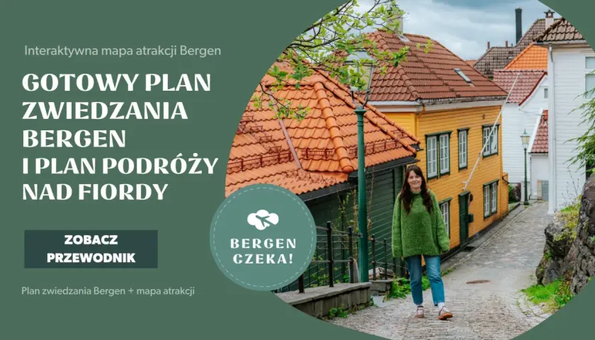 Gotowy plan zwiedzania Bergen i podróży nad fiordy. Zobacz przewodnik po atrakcjach Bergen, które czekają!