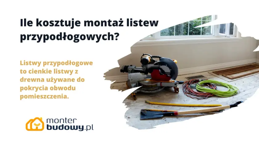 Ile kosztuje montaż listew przypodłogowych? Cennik 2026 i porady