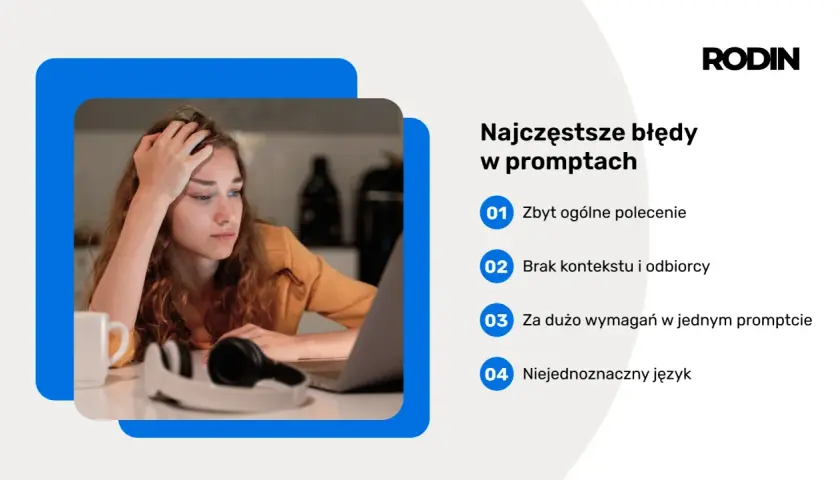 Zmęczona osoba przy laptopie, lista błędów w promptach do ChatGPT: zbyt ogólne polecenie, brak kontekstu, za dużo wymagań, niejednoznaczny język.