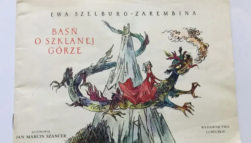 Ewa Szelburg-Zarembina i baśń o szklanej górze – niezwykłe opowieści i ilustracje