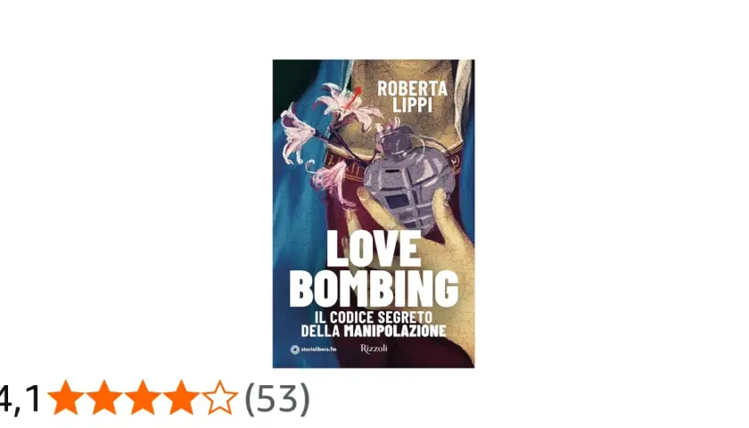 Copertina libro "Love Bombing" di Roberta Lippi, con una mano che tiene una bomba a forma di cuore, simbolo di manipolazione.