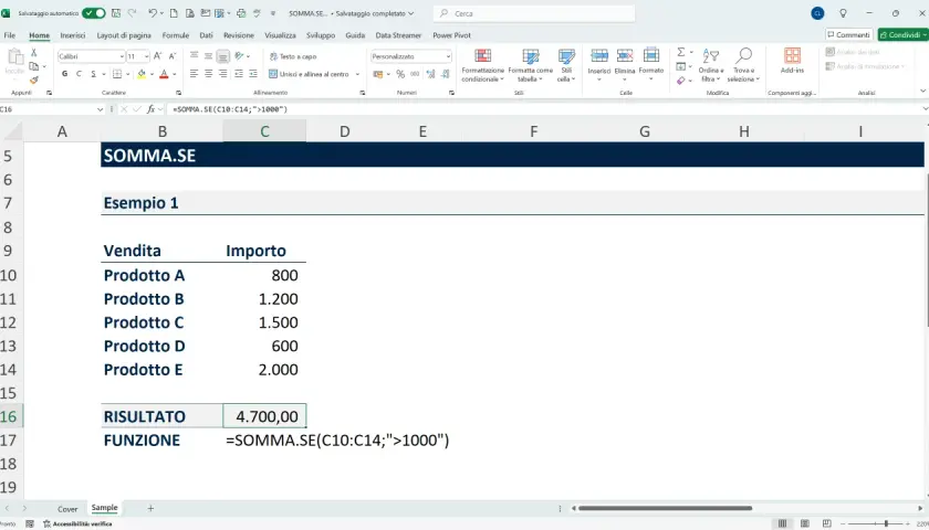Foglio di calcolo Excel con la funzione SOMMA.SE che calcola la somma degli importi superiori a 1000. Il risultato è 4.700,00.