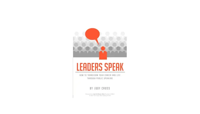 Book cover for "Leaders Speak: How to Transform Your Career and Life Through Public Speaking" by Jody Cross. An orange figure stands out from a crowd, speaking into a speech bubble.