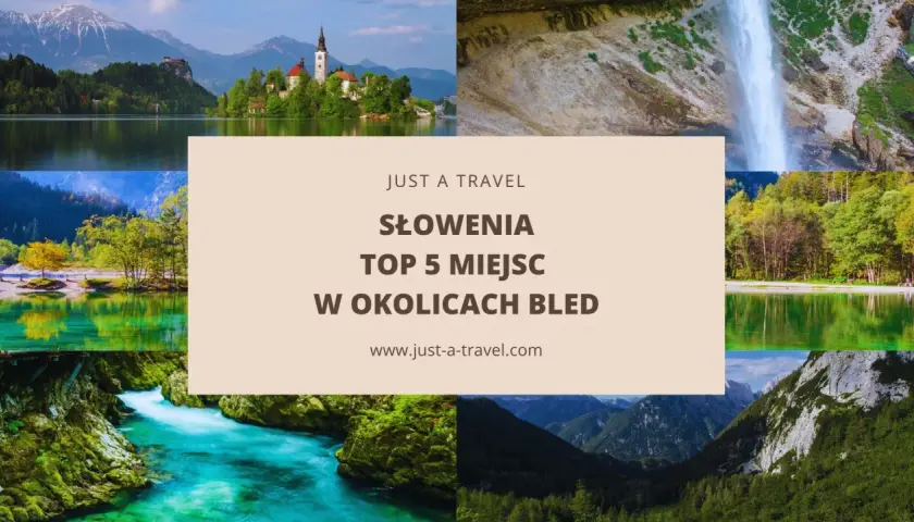Słowenia, prawdziwy słoweński raj, zachwyca jeziorem Bled, wodospadami i górskimi krajobrazami. Odkryj top 5 miejsc!
