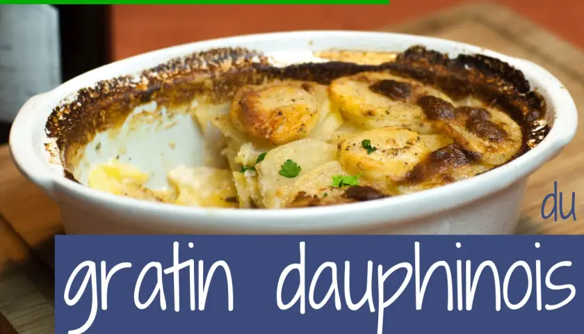 Le vrai gratin dauphinois origine : un plat de pommes de terre gratinées, doré et savoureux, prêt à être dégusté.