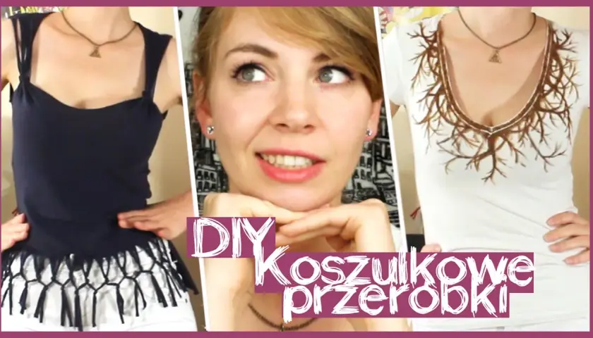 Przerabianie bluzek: Źle leży? Nudna? Zmień ją w dzieło sztuki!