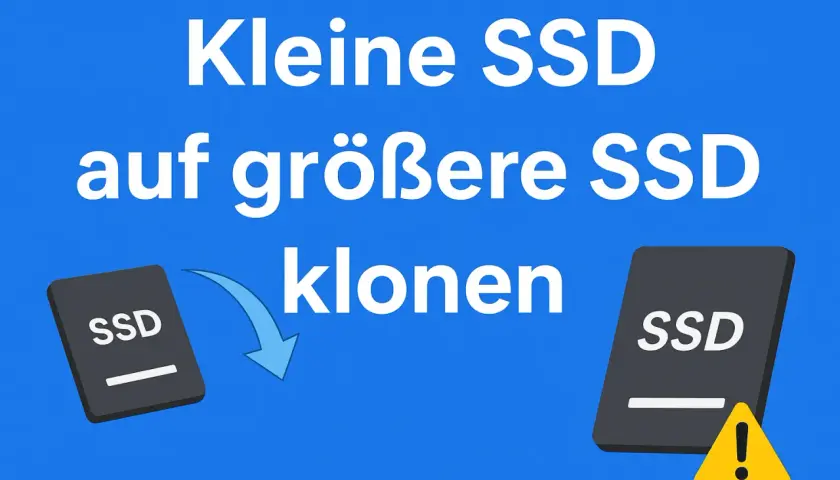Kleine SSD auf größere SSD klonen. Ein Pfeil zeigt von einer kleinen SSD zu einer größeren, die ein Warnsymbol hat.