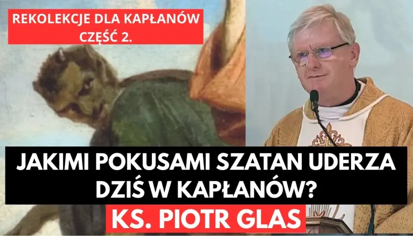 Aktualne rekolekcje ks. Piotra Glasa: lista spotkań i harmonogram nauk