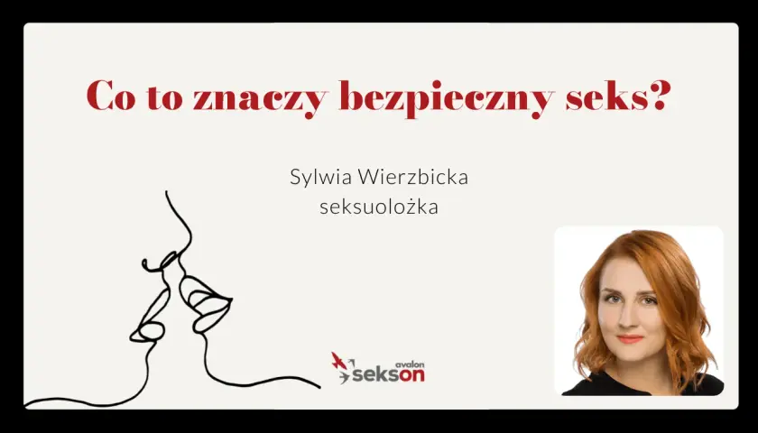 Sylwia Wierzbicka, seksuolożka, omawia rodzaje stosunków i bezpieczny seks. Grafika przedstawia pocałunek.