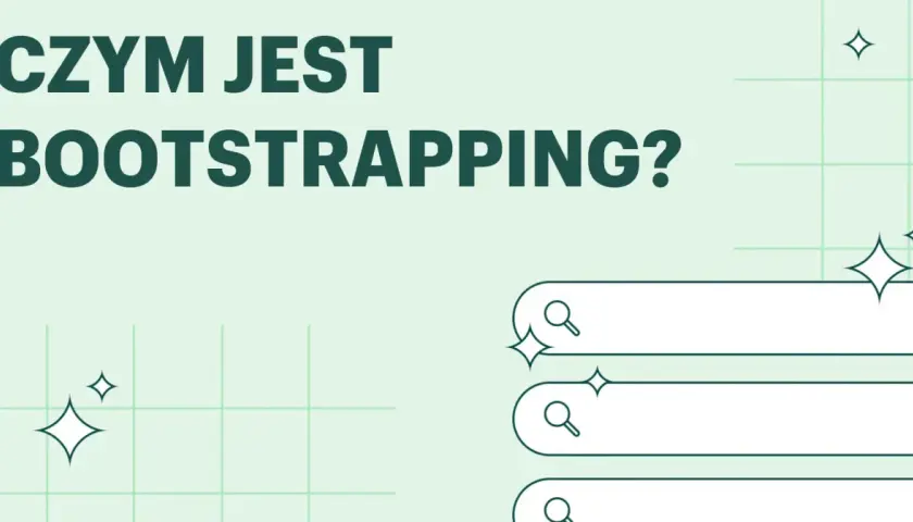 Czym jest bootstrapping? Grafika z pytaniem i ikonami wyszukiwania, sugerująca poszukiwanie informacji o tej metodzie finansowania.